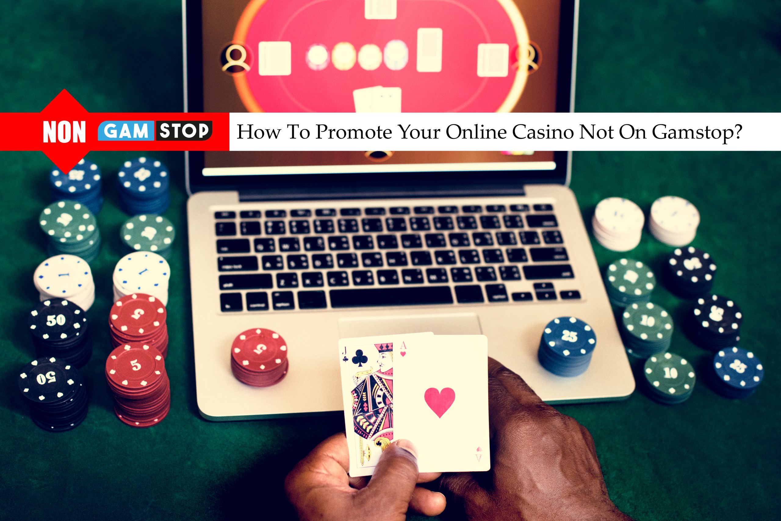 How To Promote Your Online Casino Not On Gamstop?